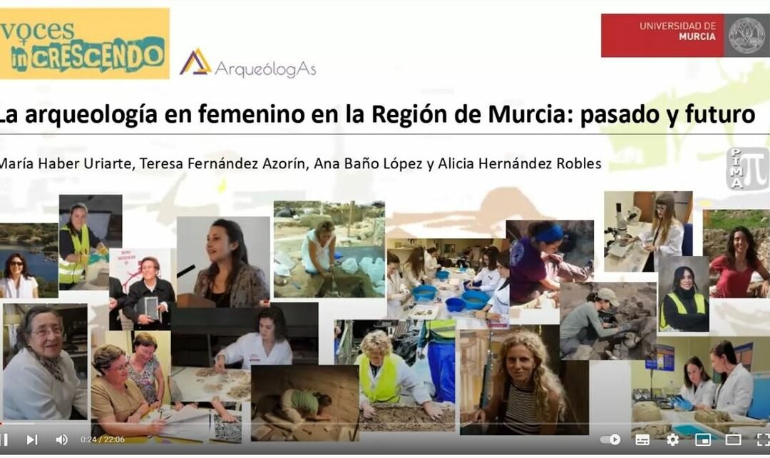 La arqueología en femenino en Murcia – María Haber, Teresa Fernández, Ana Baño y Alicia Hernández